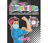 Agenda Infermiera Libera Professionista: 2 GIORNI PER PAGINA, dalle 5:00 alle 22:00, grande formato A4, visite domiciliari e rendiconto finanziario