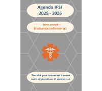 Agenda infirmier IFSI 2025-2026 - 1re année - Étudiant(e) en soins infirmiers: Avec pages mémo, fiches B.A.-BA et aide-mémoire de stage