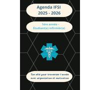 Agenda infirmier IFSI 2025-2026 - 1re année - Étudiant(e) en soins infirmiers: Avec pages mémo, fiches B.A.-BA et aide-mémoire de stage