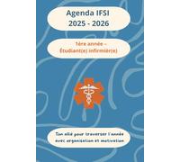 Agenda infirmier IFSI 2025-2026 - 1re année - Étudiant(e) en soins infirmiers: Avec pages mémo, fiches B.A.-BA et aide-mémoire de stage