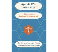 Agenda infirmier IFSI 2025-2026 - 3ème année - Étudiant(e) en soins infirmiers: Avec pages mémo, fiches B.A.-BA et aide-mémoire de stage