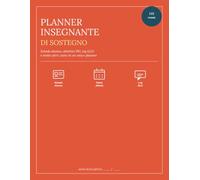 Agenda Insegnante di Sostegno 2026/2027: Planner per la Didattica Inclusiva con Schede Alunno, Log GLO e Diario delle Attività, Schede PEI/PDP, ... Settimanale e Colloqui con le Famiglie