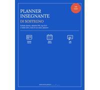 Agenda Insegnante di Sostegno 2026/2027: Planner per la Didattica Inclusiva con Schede Alunno, Log GLO e Diario delle Attività, Schede PEI/PDP, ... Settimanale e Colloqui con le Famiglie