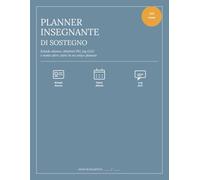 Agenda Insegnante di Sostegno 2026/2027: Planner per la Didattica Inclusiva con Schede Alunno, Log GLO e Diario delle Attività, Schede PEI/PDP, ... Settimanale e Colloqui con le Famiglie