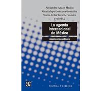 AGENDA INTERNACIONAL DE MEXICO, LA (Politica Y Derecho)