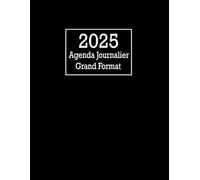 Agenda Journalier 2025 Grand Format: Planificateur de 1 Ans ( De Janvier 2025 à Décembre 2025) | 1 Page Par Jour | Horaires De 05:00 Du Matin à 01:00 Du Soir | 12 Mois avec Mots De Passe , Contacts