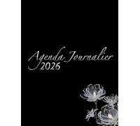 Agenda journalier 2026 : bien organisé sur 12 mois avec heure et espace pour les notes par page.: Planifiez, progressez et vivez 2026 avec clarté et motivation.
