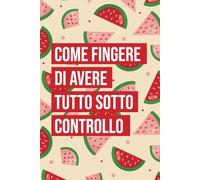 Agenda lavoro simpatica "Come fingere di avere tutto sotto controllo": divertente quaderno a righe, idea regalo per ufficio, collega, amico, capo di lavoro