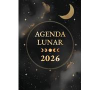 Agenda Lunar 2026: Planificador Lunar i Astrològic en Català · Calendari Mensual amb Fases de la Lluna, Rituals i Consells · Organitzador Setmanal per Viure en Harmonia amb l’Energia Lunar