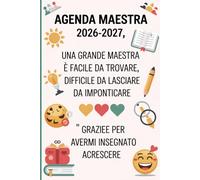Agenda Maestra 2026/2027: Idee Regalo Maestre Fine Anno | Elegante Pianificatore giornaliero per Insegnanti della Scuola Primaria e infanzia - Formato da borsa.