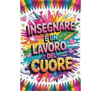 Agenda Maestra 2026 2027: Insegnare È Un Lavoro Del Cuore | Diario Settimanale Una Settimana Su 2 Pagine