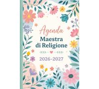 Agenda Maestra di Religione 2026-2027: Pianificatore dell’Attività Settimanale per Insegnanti | Regalo Maestra Fine Anno | 1 settimana su due pagine da sttembre 2026 a luglio 2027 | Formato A5