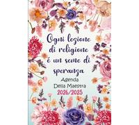 Agenda Maestra Religione 2025/2026: Giornaliera per gestire al meglio il tuo lavoro e organizzare tutte le tue attività didattiche da Settembre 2025 ... 2026 | Regalo Maestre insegnante originale.