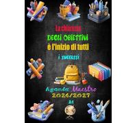 Agenda Maestro 2026-2027: Pianificatore settimanale e mensile per maestre | idea regalo fine anno | nido asilo elementare scuola secondaria da Agosto 2026 a Luglio 2027 | Formato A4