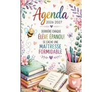 Agenda Maitresse 2026 2027 Cadeau Fin D'année Scolaire: Derrière Chaque Élève Épanoui | Planificateur scolaire complet avec calendrier, emploi du ... pédagogique, réunions, objectifs et notes