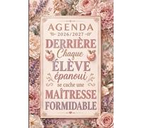 Agenda Maitresse 2026 2027 Cadeau Fin D'année Scolaire: Derrière Chaque Élève Épanoui | Planificateur scolaire complet avec calendrier, emploi du ... pédagogique, réunions, objectifs et notes