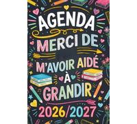 AGENDA MAITRESSE 2026 2027: Merci De M'avoir Aidé À Grandir | Cadeau Maitresse D'école | Joli Planificateur Semainier Original, Pratique, Utile