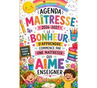Agenda Maîtresse 2026-2027: Organiseur scolaire d’août 2026 à juillet 2027 | 12 mois pour planifier les cours, coordonner les projets et accompagner les élèves