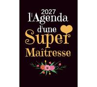 Agenda Maitresse 2027: Planner Mensuel et Semainier A5 , Cadeau Personnalisé original