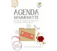 Agenda MammeMatte 2026: Un anno senza imprevisti? Missione Impossibile!
