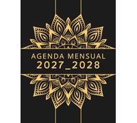 Agenda Mensual 2027-2028: Planificador Personal de 2 Años con Calendario Completo, Metas, Vision Board, Contactos y Notas | Organizador Anual y ... y planifica cada mes con claridad y enfoque.