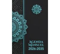 Agenda Mensuel 2026-2035: Planificateur de 120 Mois | 10 ans | de Janvier 2026-Décembre 2035 | 1 mois sur 2 pages | Organisateur Français | Format de poche A5 | 287 pages.