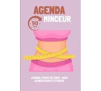Agenda minceur - Journal perte de poids, suivi alimentation et fitness: Carnet sport et nutrition, tracker de repas et objectifs minceur, planner santé et bien-être