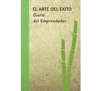 AGENDA MINIMALISTA PARA ALCANZAR EL EXITO: DIARIO DEL EMPRENDEDOR