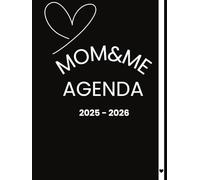 Agenda Mom&Me - Agenda 2025 pour mamans | 211 pages non datées | Organisation familiale, gestion du temps, objectifs, repas, activités enfants: 2025-2026