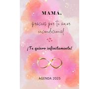 Agenda motivacional 2025 para madres. Con frases e imágenes inspiradoras, espacios de autoconocimiento, calendario menstrual, vision board, dibujos para colorear y mucho más. Tamaño A5