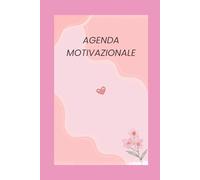 Agenda motivazionale: Diario della gratitudine, diario motivazionale.