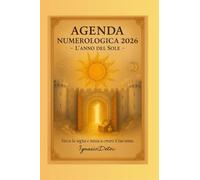 Agenda Numerologica 2026: L’Anno del Sole