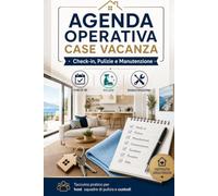 AGENDA OPERATIVA CASE VACANZA: Check-in, pulizie, manutenzione, inventario scorte e registro interventi
