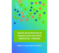 Agenda para Profesorado de Primaria en CÓRDOBA , Andalucía CURSO 2025/2026: Especialmente diseñada con festivos y calendarios de Córdoba