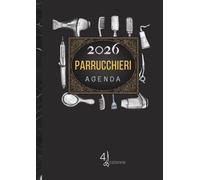 Agenda parrucchieri 2026: Pianificazione giornaliera appuntamenti per parrucchieri e barbieri | 4 colonne | Intervalli di 15/30/45/60 minuti | 1 giorno 1 pagina e orario | A4