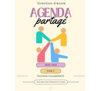 Agenda partagé direction d’école 2025-2026 - Zone C: Pour directeurs, enseignants et équipes - Pilotage collaboratif au quotidien