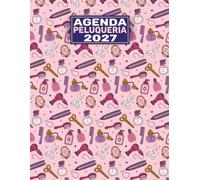 Agenda peluquería 2027: 1 semana en 2 páginas | horario de 8:00 a 21:00 horas | intervalos de 15 minutos | libro de citas para peluqueria | A4