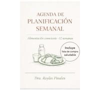 Agenda Planificador de Comidas y Hábitos Saludables: Organiza tu alimentación, Reduce el ruido diario y crea constancia sin perfección