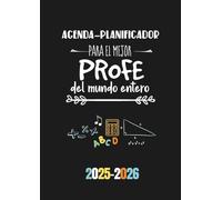 Agenda - Planificador para el mejor profe del mundo entero: Regalo personalizable y original para profesores. Agenda especial para maestros, profes y tutores. Año escolar - semana vista. DIN A4
