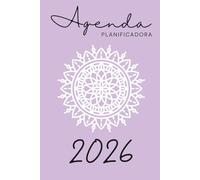 Agenda Planificadora 2026: 12 meses de planificación para equilibrar tus aspiraciones personales y laborales. Reduce el stress y organiza tu tiempo para un año de grandes logros.