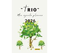 Agenda Planner "TRIO" - Chrétien Prémium Couleur 2026: Organiser sa vie Pro et Perso avec Dieu au centre