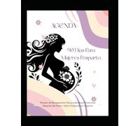 Agenda Postparto 90 Días para Mujeres: Planner de Recuperación Física y Bienestar Emocional Después del Parto | Diario Postparto en Español
