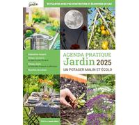 Agenda pratique du Jardin: Un potager malin et écolo