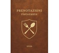 Agenda prenotazioni ristorante 2026 : Libro di Prenotazione Ristorante 2026 A4, 1 Giorno = 1 Pagine Datate, Per Ristorante, Hotel, Caffetteria Calendario, Rubrica Contatti.