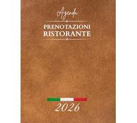 Agenda Prenotazioni Ristorante 2026: Pianificatore Giornaliero 1 Pagina Per Giorno -A4