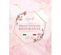 Agenda Prenotazioni Ristorante 2026: Pianificatore Giornaliero 1 Pagina Per Giorno -A4