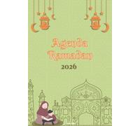 Agenda Ramadan Enfants 2026 - Apprendre et s’amuser: Cahier ludique avec coloriages pour découvrir le Ramadan - Activités et spiritualité en français