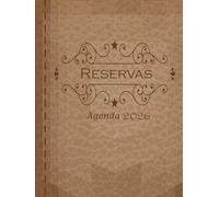 Agenda Reservas 2026: Planificador de reservas 2026 - Ideal para restaurantes, bares y cafeterías -Planificador Diario Ideal para restaurantes, ... pubs o bistros | 365 dias | 1 día = 1 página