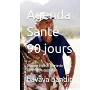 Agenda Santé 90 jours: Diabète type 2 - Perte de poids - Bien-être quotidien