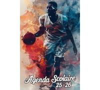 Agenda Scolaire 2025 - 2026 | Basket-ball: Planificateur scolaire pour l'année scolaire 2025-2026 | Pour les filles et les garçons | Deux jours par ... collège et lycée | Du lundi au samedi | A5.